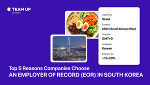 Top 5 Reasons Companies Choose an Employer of Record (EOR) in South Korea