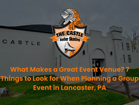 The Castle Roller Skating building with logo and orange headline about planning a group event in Lancaster, PA under gray skies
