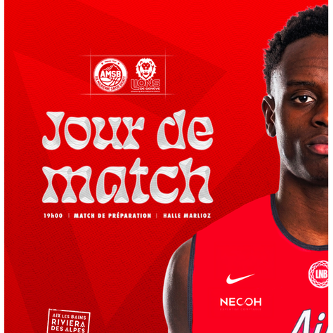 JOUR DE MATCH FACE AUX LIONS DE GENÈVE !