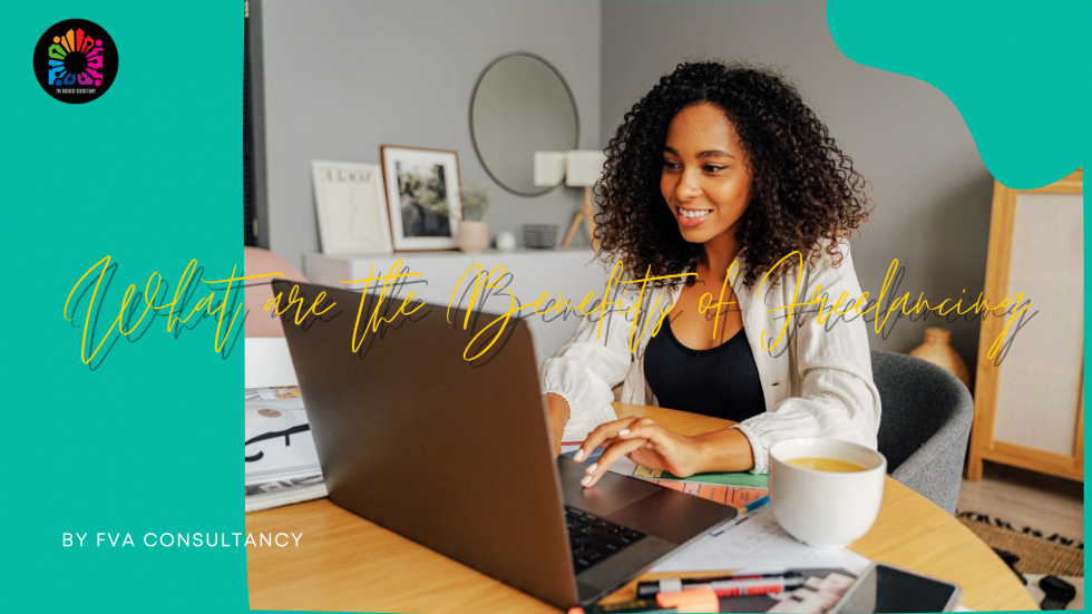 What are the Benefits of Freelancing