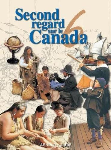 Second regard sur le Canada - 6e année