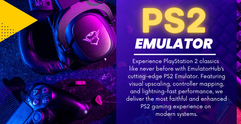 The Best PS2 Emulator Options for Smooth Gaming in 2025
