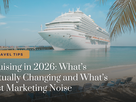 a cruise ship parked at a port with the words Cruising in 2026: What’s Actually Changing and What’s Just Marketing Noise
