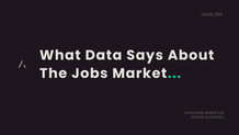 What Data Says About The Jobs Market…