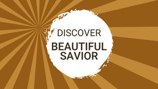 Discover Beautiful Savior