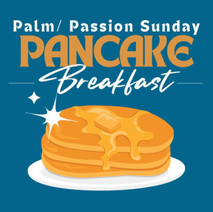 Palm Sunday Pancake Breakfast