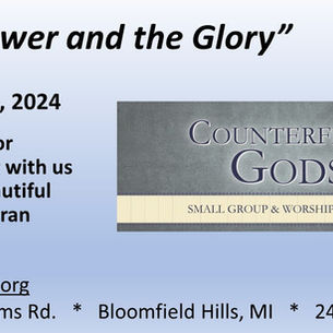 October 13, 2024 Counterfeit gods—“The Power and the Glory”