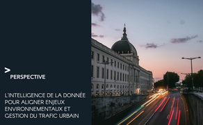 L’intelligence de la donnée pour aligner enjeux environnementaux et gestion et régulation du trafic 