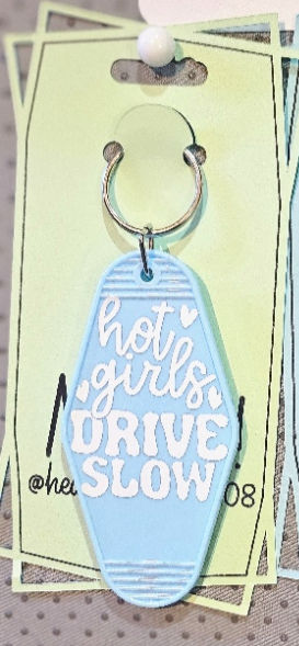 Thumbnail: Hot Girls Drive Slow Keyring