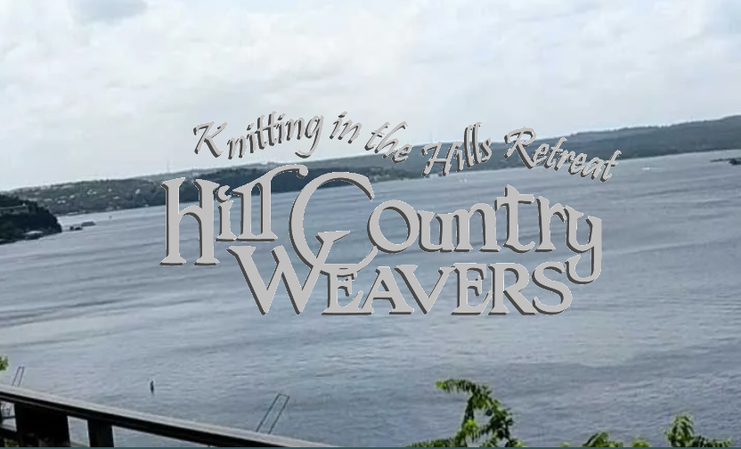 Hill Country Weavers Knitting in the Hills Retreat