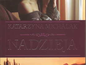 „Nadzieja”  Katarzyna Michalak