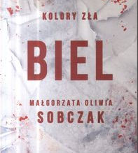 "Biel" Małgorzaty Oliwii Sobczak
