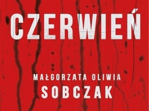 "Kolory zła: Czerwień" Małgorzaty Oliwii Sobczak