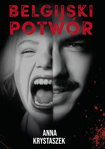 "Belgijski potwór" Anny Krystaszek