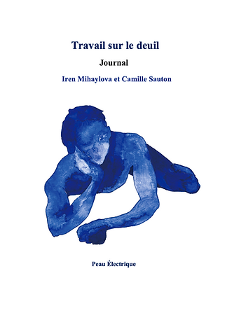 Travail sur le deuil, journal - Livre d'artiste - Iren Mihaylova et Camille Sauton
