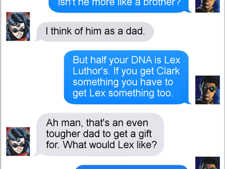 Texts From Superheroes: For The Man Who Has Everything