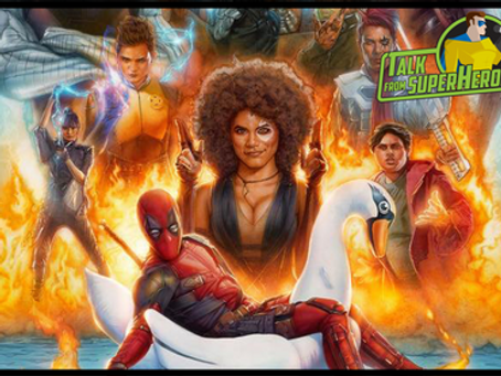 Talk From Superheroes: Deadpool 2