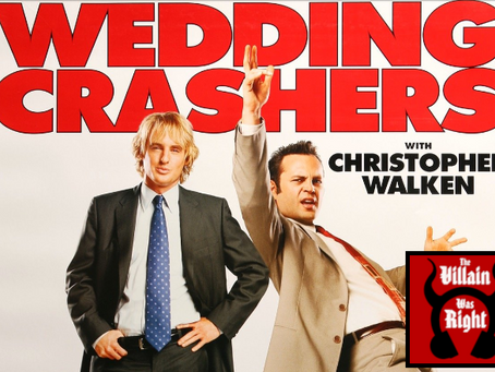 The Villain Was Right: Wedding Crashers