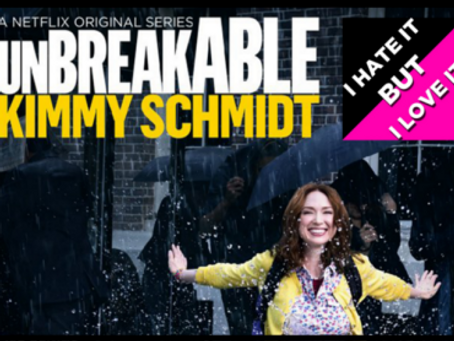 I Hate It But I Love It: Unbreakable Kimmy Schmidt