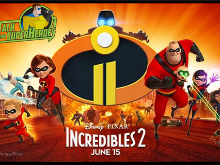 Talk From Superheroes: The Incredibles 2