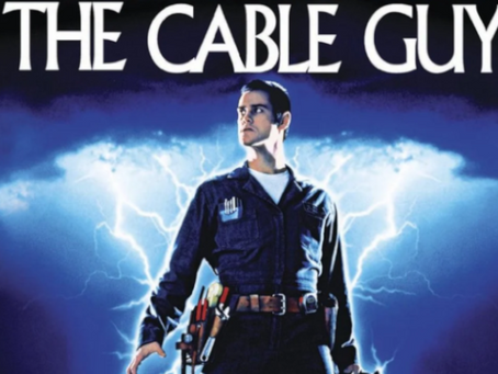 The Villain Was Right: The Cable Guy