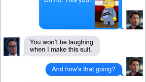 Texts From Superheroes: If You Build It, They Will Laugh At You
