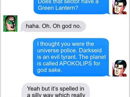 Texts From Superheroes: The Right Corps For the Job