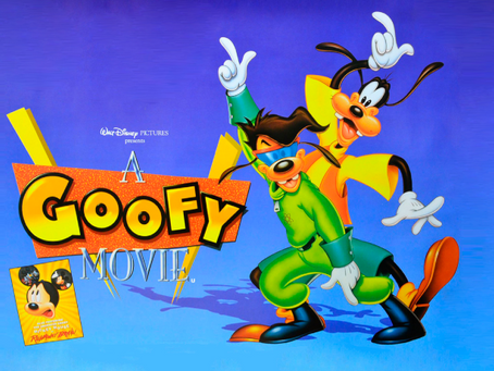 The Villain Was Right: A Goofy Movie