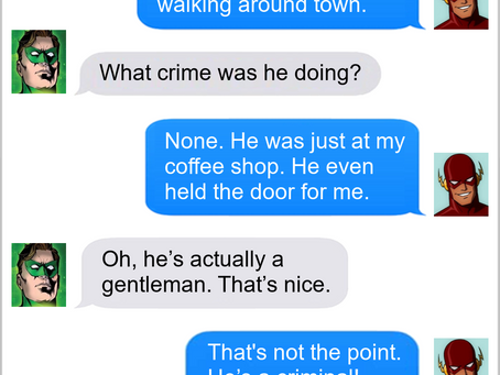 Texts From Superheroes: Chivalry Is Dead