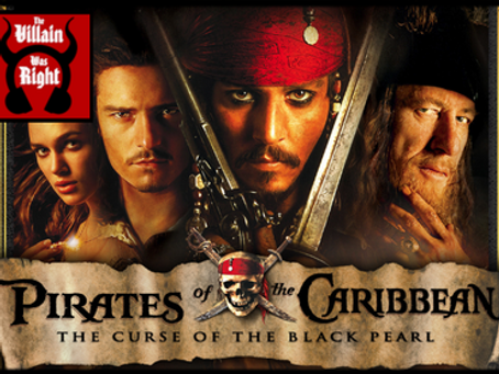 The Villain Was Right: Pirates of the Caribbean
