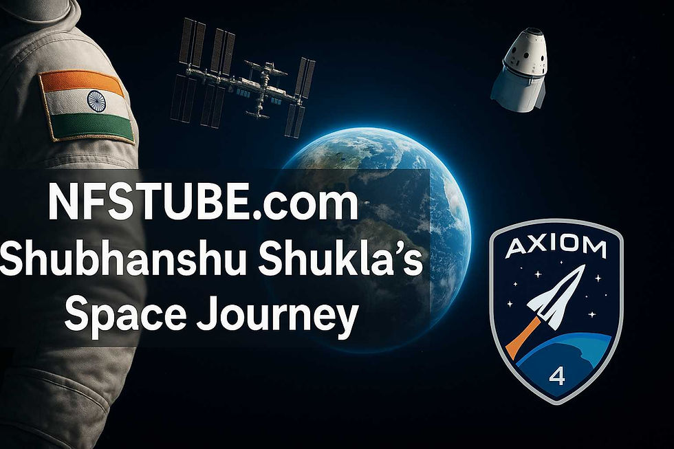 Indian astronaut in space suit with India flag patch, International Space Station and Crew Dragon capsule above Earth, Axiom-4 mission badge, and bold overlay text “NFSTUBE.com Shubhanshu Shukla’s Space Journey”.