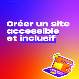 Créer un site accessible et inclusif 