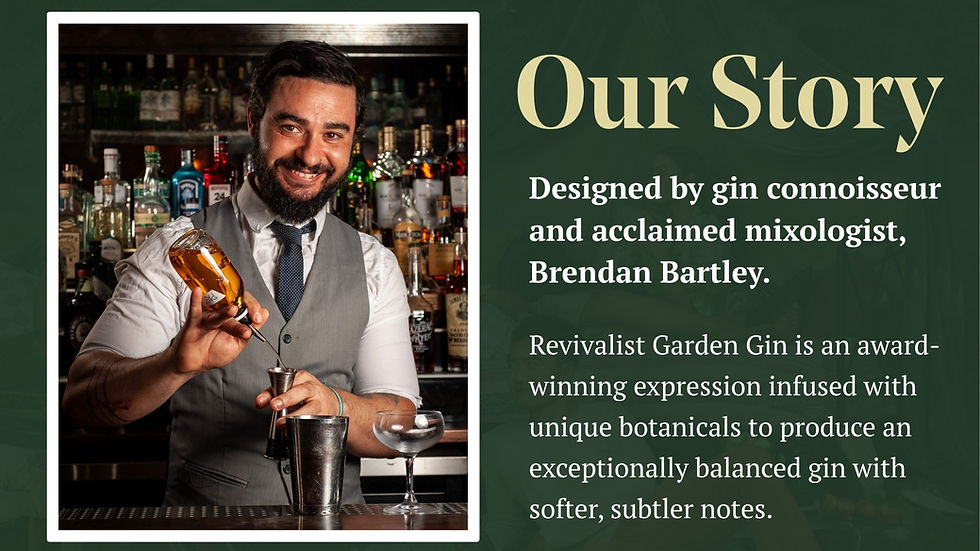 Brendan Bartley in a vest pours Gin into a jigger at a bar. Text reads "Our Story" and describes Revivalist Garden Gin and its creator.