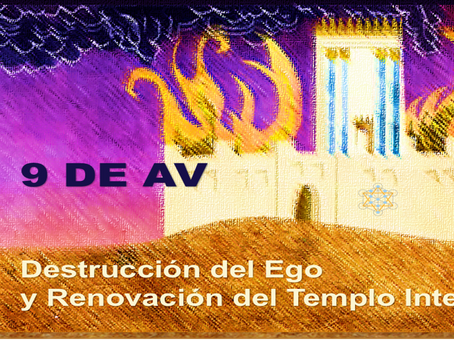 9 de Av: Destrucción del Ego y Renovación del Templo Interior