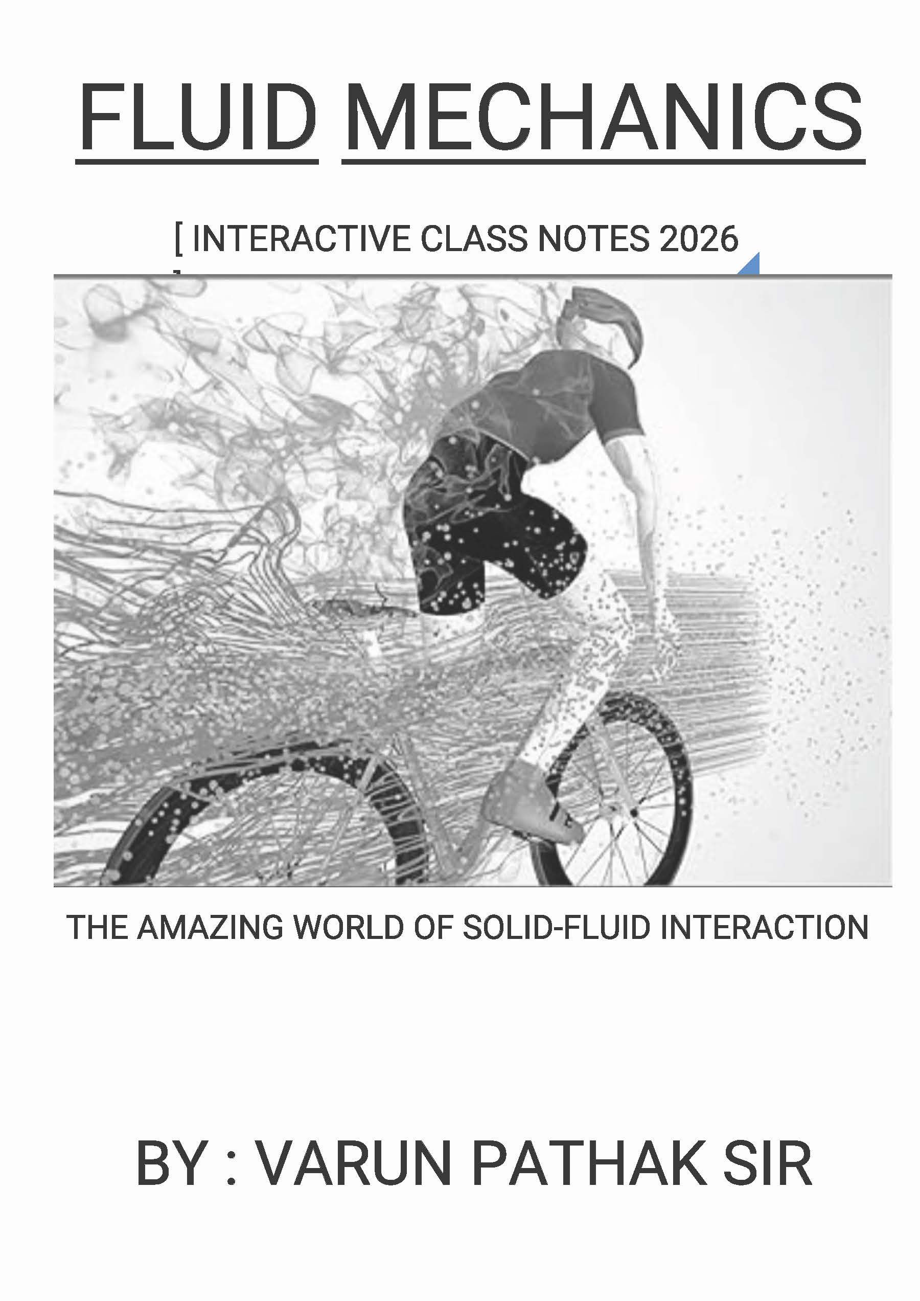 Fluid Mechanis - INTERACTIVE CLASS NOTES 2026 - Varun Pathak Sir