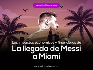 Impactos económicos y financieros para Miami y el Estado de Florida con la llegada de Messi