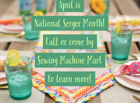 April is National Serger Month!