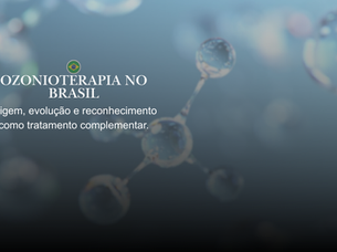 Ozonioterapia no Brasil: origem, evolução e reconhecimento como tratamento complementar