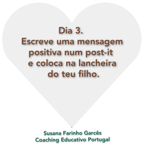 Dia 3. Escreve uma mensagem positiva num post-it e coloca na lancheira do teu filho.