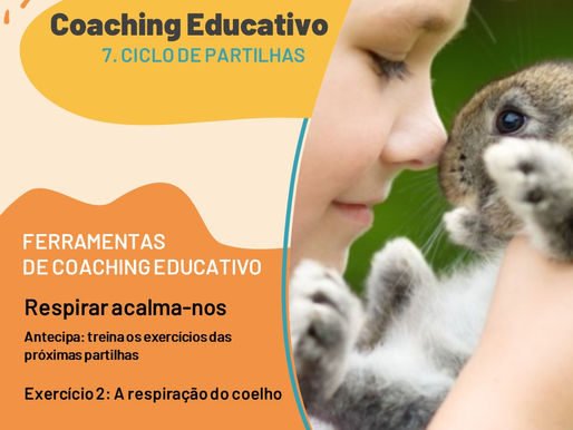 7. Ciclo de Partilhas - Respiração do coelho