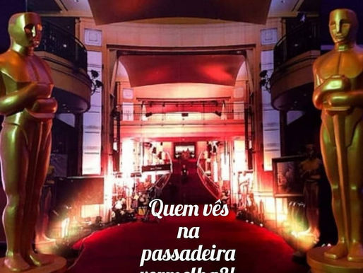 Quem vês na passadeira vermelha?
A quem ofereces o óscar?! 