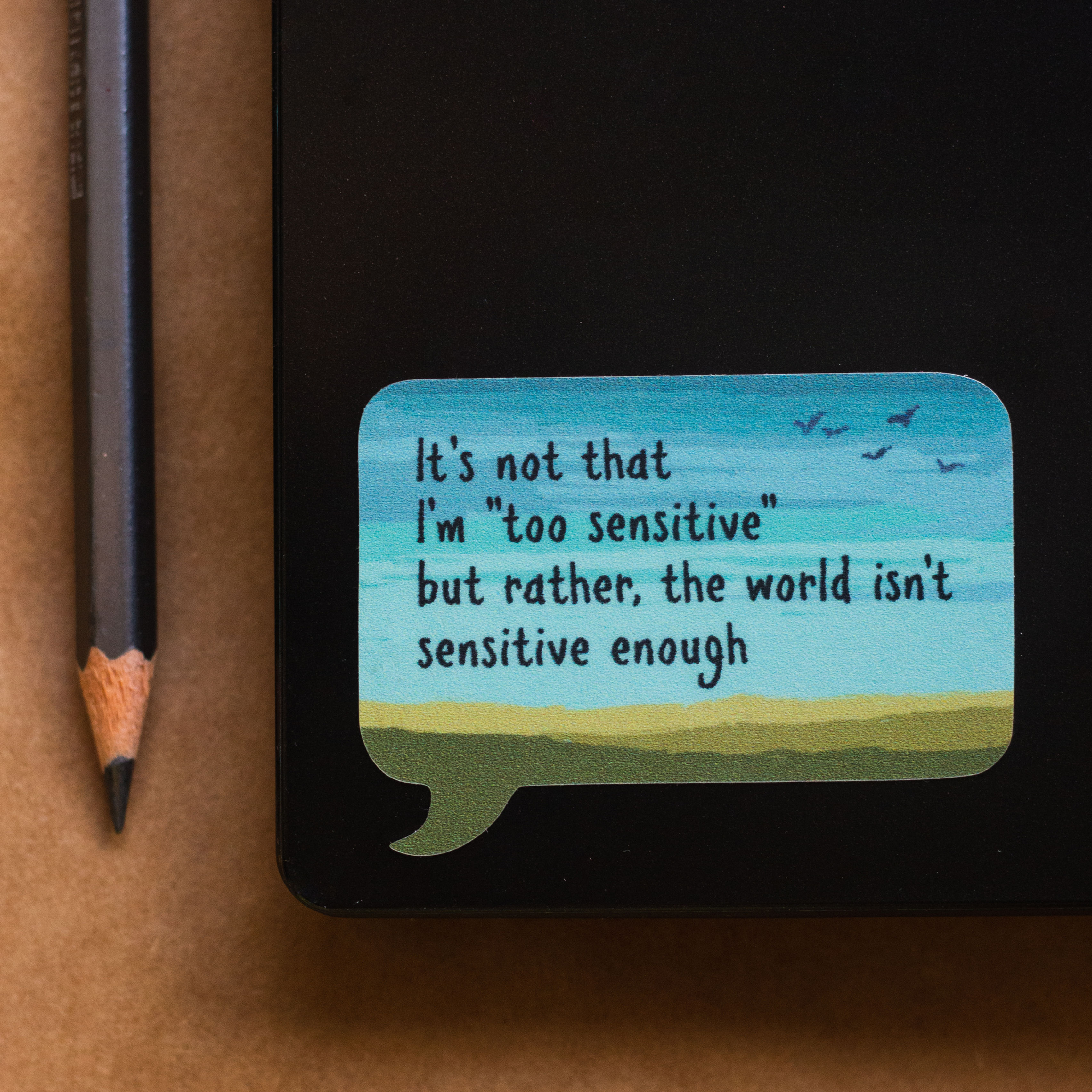 "Too Sensitive" sticker