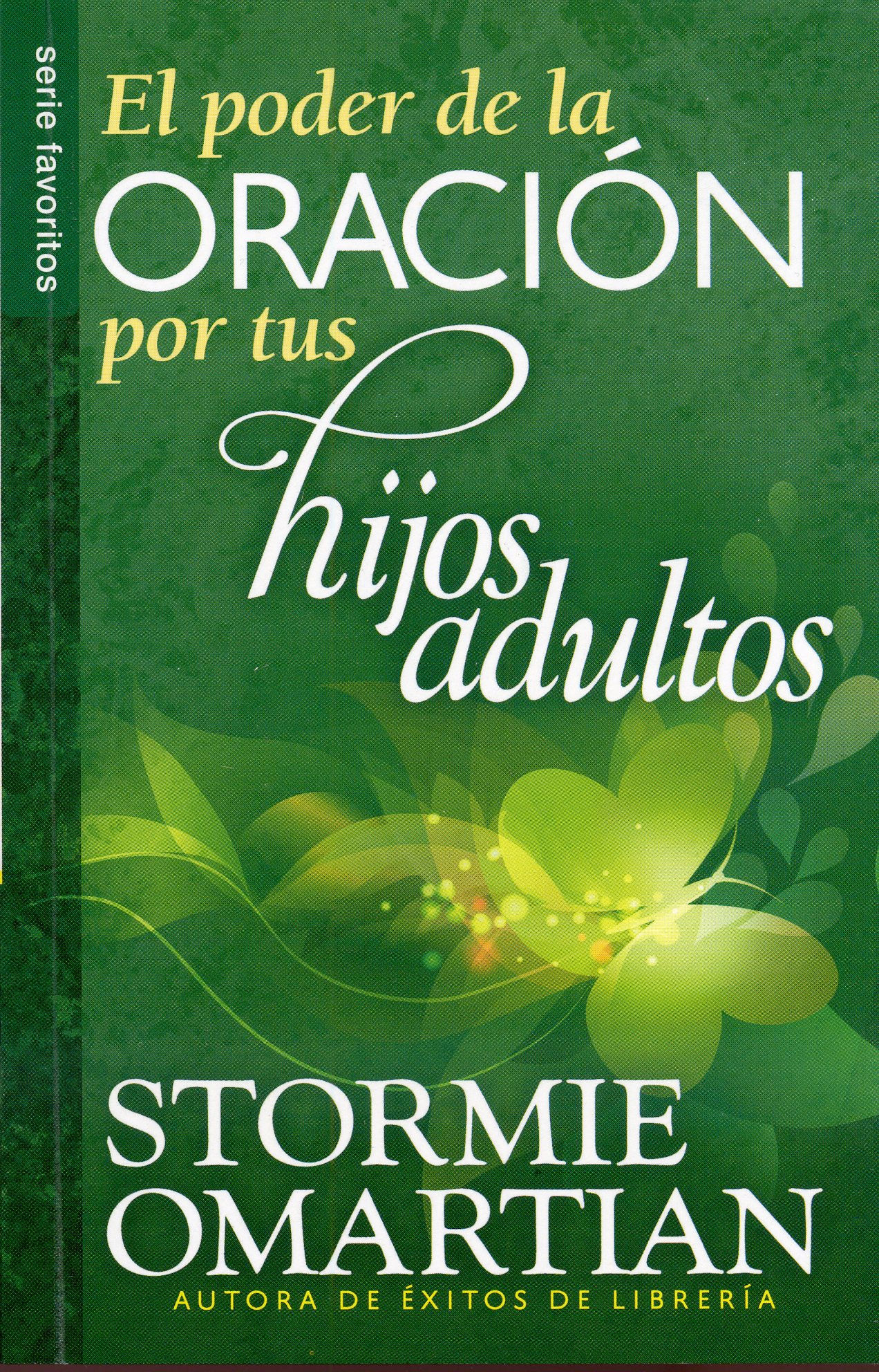 El poder de la oración Por tus hijos adultos [Bolsilibro]