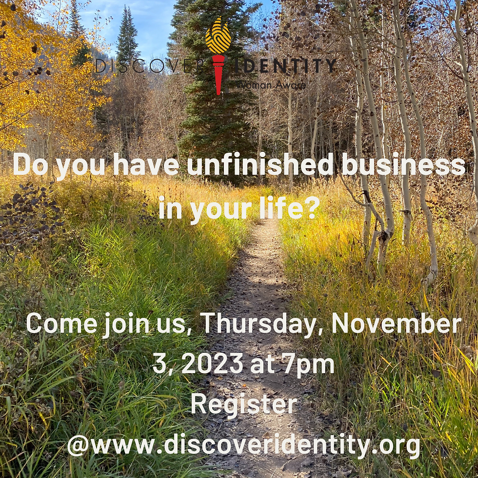 Woman Aware: Do you have unfinished business in your life?