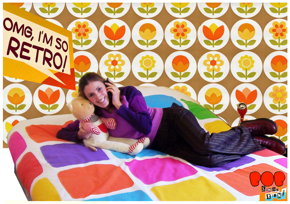 Mise en scène POP "OMG, i'm so retro!"