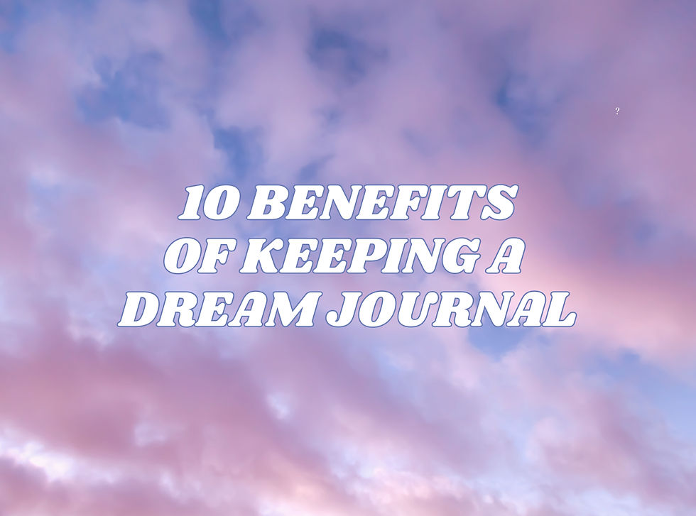 10 Benefits of Keeping a Dream Journal