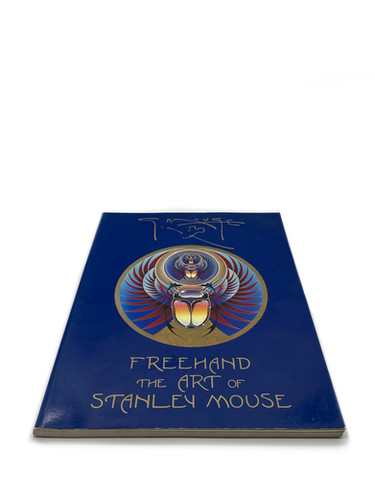Freehand. The Art of Stanley Mouse | Stanley MOUSE FREEHAND: THE