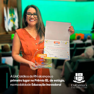 Excelência reconhecida: UniCatólica do RN conquista 1º lugar no Prêmio IEL de Estágio