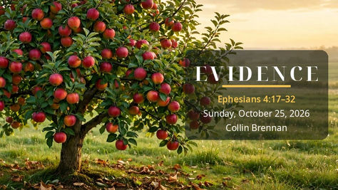 EPH 4:17-32 Evidence | CBrennan