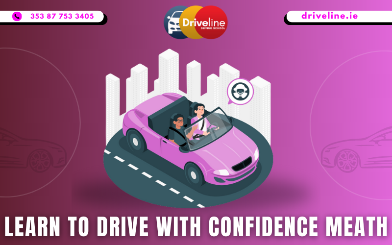 Learn to drive with confidence Meath